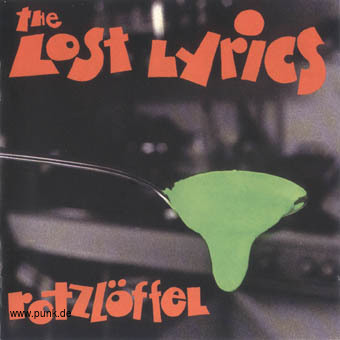 The Lost Lyrics: Rotzlöffel