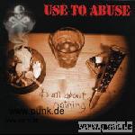 Use To Abuse: It`s all about nothing LP