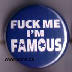 : Fuck me I'm famous Button