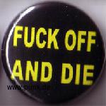 FUCK OFF AND DIE Button