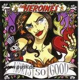 THE HEROINES: Hurts So Good