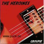 THE HEROINES - Groupie CD