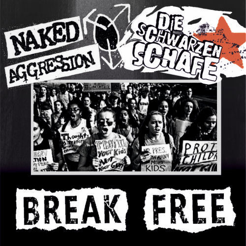 Die Schwarzen Schafe / Naked Aggression: Break free Split EP