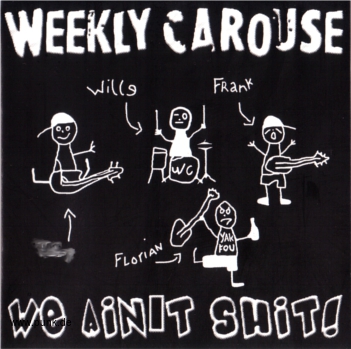 WEEKLY CAROUSE: We Ain't Shit
