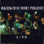 Razzia / Der Dicke Polizist: Live Tour Split CD