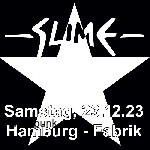 : HardTicket Slime in Hamburg: Fabrik