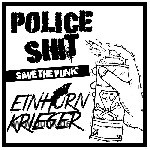 POLICE SHIT / EINHORN KRIEGER: SAVE THE PUNK Limited farbig + DLC handnummeriert 2019